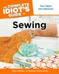 Complete idiot's guide to sewing