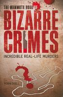 Mammoth Book of Bizarre Crimes