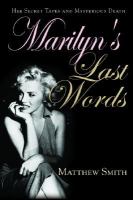 Marilyn's Last Words her Secret Tapes and Mysterious Death