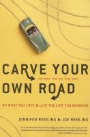 Carve Your Own Road