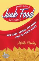 Born with a junk food deficiency - how flaks, quacks, and hacks pimp the public health Born with a junk food deficiency - how flaks, quacks, and hacks pimp the public health