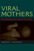 Viral mothers - breastfeeding in the age of HIV- AIDS Viral mothers - breastfeeding in the age of HIV- AIDS