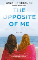 The Opposite of Me by Sarah Pekkanen (2010)