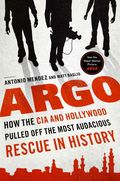 Argo by Antonio Mendez and Matt Baglio