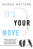 It's Your Move A Guide to Career Transition and Job Search