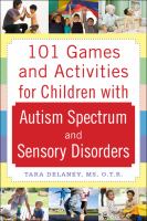 101 games and activities for children with autism, Asperger's and sensory processing disorder