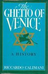 The Ghetto of Venice by Riccardo Calimani