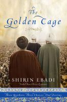 The Golden Cage Three Brothers Three Choices One Destiny The Golden Cage Three Brothers Three Choices One Destiny