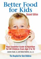 Better food for kids your essential guide to nutrition for all children from age 2 to 10 by Joanne Saab