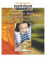 Nutrition sense - counting calories, figuring out fats, and eating balanced meals Nutrition sense - counting calories, figuring out fats, and eating balanced meals
