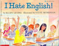 I Hate English! by Ellen Levine