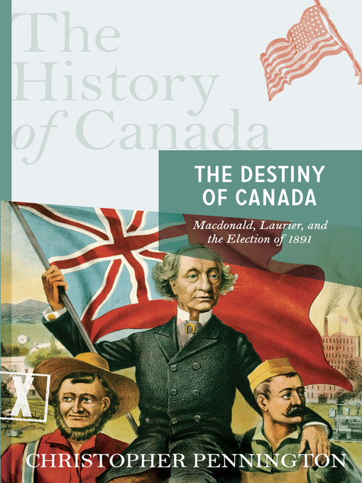 The Destiny of Canada The Destiny of Canada