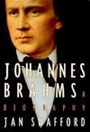 Johannes Brahms by Jan Swafford Johannes Brahms by Jan Swafford