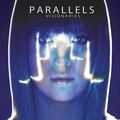 Parallels Visionaries