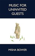 Music for Uninvited Guests Music for Uninvited Guests