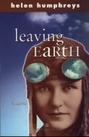 Leaving Earth (1997) By Helen Humphreys