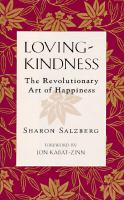 Lovingkindness the revolutionary art of happiness Lovingkindness the revolutionary art of happiness