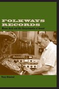 Folkways records Moses Asch and his encyclopedia of sound Folkways records Moses Asch and his encyclopedia of sound