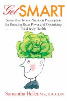 Get smart - Samantha Heller's nutrition prescription for boosting brain power and optimizing total body health