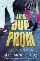 It's our prom (so deal with it) a novel