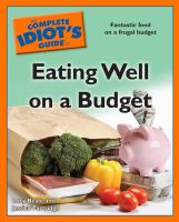 The complete idiot's guide to eating well on a budget 