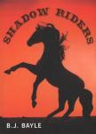 Shadow riders
