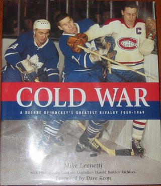 Cold War--a decade of hockey's greatest rivalry Cold War--a decade of hockey's greatest rivalry
