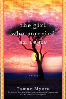 The Girl Who Married an Eagle (2013) by Tamar Myers