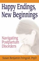 Happy endings, new beginnings - navigating postpartum disorders