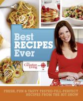 Best recipes ever - fresh, fun & tasty tested-till-perfect recipes from the hit show.