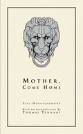 Mother Come Home cover Mother Come Home cover