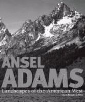 Ansel Adams Landscapes of the American West Ansel Adams Landscapes of the American West