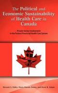 Political and economic sustainability of health care in Canada Political and economic sustainability of health care in Canada