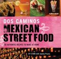 Dos Camino's Mexican street food Dos Camino's Mexican street food
