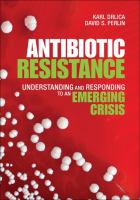 Antibiotic resistance - understanding and responding to an emerging crisis