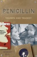 Penicillin - triumph and tragedy