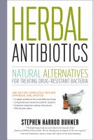Herbal antibiotics - natural alternatives for treating drug-resistant bacteria