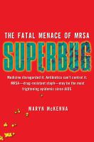 Superbug - the fatal menace of MRSA