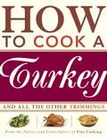 How to cook a turkey How to cook a turkey