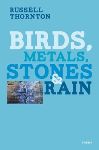 Birds metals stones rain