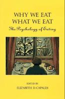 Why we eat what we eat - the psychology of eating Why we eat what we eat - the psychology of eating