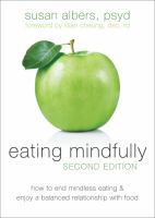 Eating mindfully - how to end mindless eating & enjoy a balanced relationship with food Eating mindfully - how to end mindless eating & enjoy a balanced relationship with food