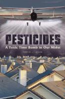 Pesticides - a toxic time bomb in our midst