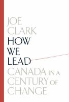 How we lead Canada in a century of change How we lead Canada in a century of change