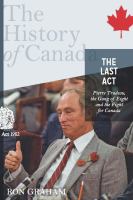 The last act Pierre Trudeau the gang of eight and the fight for Canada