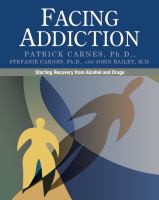 Facing addiction - starting recovery from alcohol and drugs