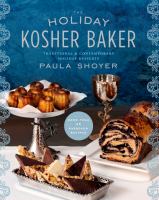 The holiday kosher baker - traditional & contemporary holiday desserts The holiday kosher baker - traditional & contemporary holiday desserts