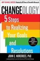 Changeology - 5 steps to realizing your goals and resolutions