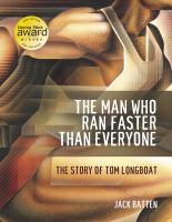 The man who ran faster than everyone the story of Tom Longboat The man who ran faster than everyone the story of Tom Longboat