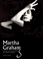 Martha Graham by Victoria Thoms